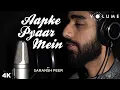 Aapke Pyaar Mein By Saransh Peer | Alka Yagnik | Raaz | Bipasha Basu | Unplugged Cover Songs Mp3 Song Download