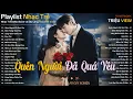 Lagu Quên Người Đã Quá Yêu - Nhạc Trẻ Ballad Hot Trend Nhất | Nhạc Trẻ Tâm Trạng Nghe Buồn Đến Day Dứt