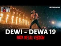 Lagu DEWI - DEWA19 ┃ COVER VERSI ROCK