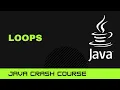 Java Crash Course Loops