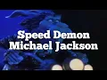 Download Lagu Speed Demon by Michael Jackson (lyrics)