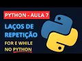 Lesson 7 - Free Python Course Repetition Loops for while in Python the Right Way 2025