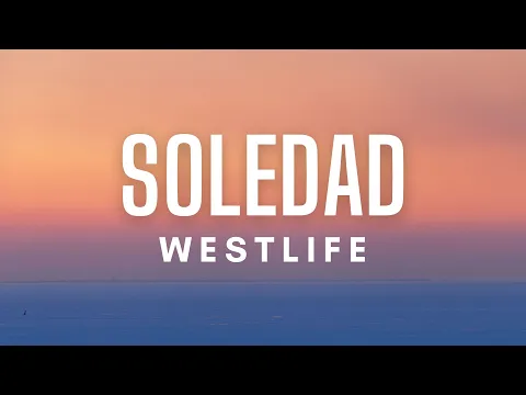 Download MP3 Westlife - Soledad (Lyrics)