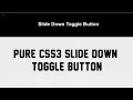 Pure CSS3 Slide Down Toggle Button HTML5 CSS3 Full Tutorial