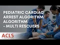 Pediatric Cardiac Arrest Algorithm for Two or More Rescuers ACLS Certification Association