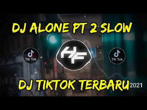 Download MP3 DJ ALONE PT 2 SLOW || DJ TIKTOK VIRAL TERBARU 2021