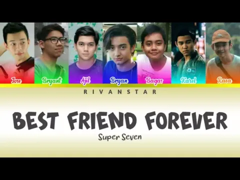 Download MP3 Super Seven - Best Friend Forever (Color Coded Lyrics)