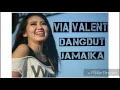 Download Lagu VIA VALENT - DANGDUT JAMAIKA ( Audio Music )