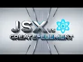 JSX vs createElement Which Is Better React JS Essentials