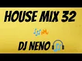 House Party Mix 32 | DJ Neno 🎶🔥 Ultimate Dance Vibes