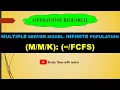 Lec QT6 Queuing Models Multiple Server-Infinite Population K FCFS Queuing Theory in OR