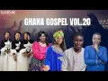 Lagu Ghana Gospel Vol.20 | DJ Sedan \u0026 Esther Smith, Esther Amoako, Hannah Marfo, Mc Abraham, O.J