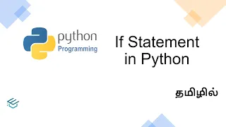 Python Fundamentals 13 Decision making if statement in Tamil python for beginners in Tamil