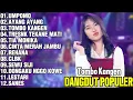 Download Lagu FULL ALBUM DANGDUT POPULER TERBARU 2025 | LAGU DANGDUT HITS SEPANJANG MASA