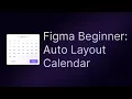 Figma Beginner Build a Calendar with Auto Layout