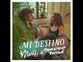 Mi Destino - Maréh & Monsieur Periné