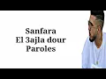 Sanfara el  3ajla edour (lyrics)