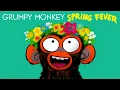 Grumpy Monkey Spring Fever Kids Book Short Springtime Read Aloud Story