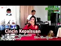 Download Lagu Cincin Kepalsuan (Elvy Sukaesih) cover Om kharisma feat Tina Ugiez  SHEYLLA Audio