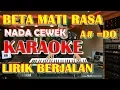 Download Lagu KARAOKE BETA MATI RASA LAGU AMBON KUNCI CEWEK/A#=do  ( NO VOCAL \u0026  LIRIK BERJALAN