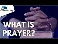 What is prayer GotQuestions org