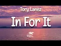 Lagu Tory Lanez - In For It (Lyric Video)