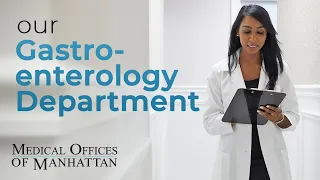 Meet The Gastroenterology Department Medical Offices of Manhattan