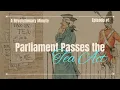 A Revolutionary Minute May 10 1773 - Parliament Passes the Tea Act