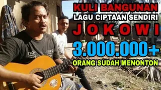 Download JOKOWI (Lagu ciptaan sendiri dari kuli bangunan) MP3