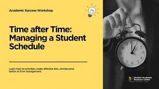 Time after Time Managing a Student Schedule