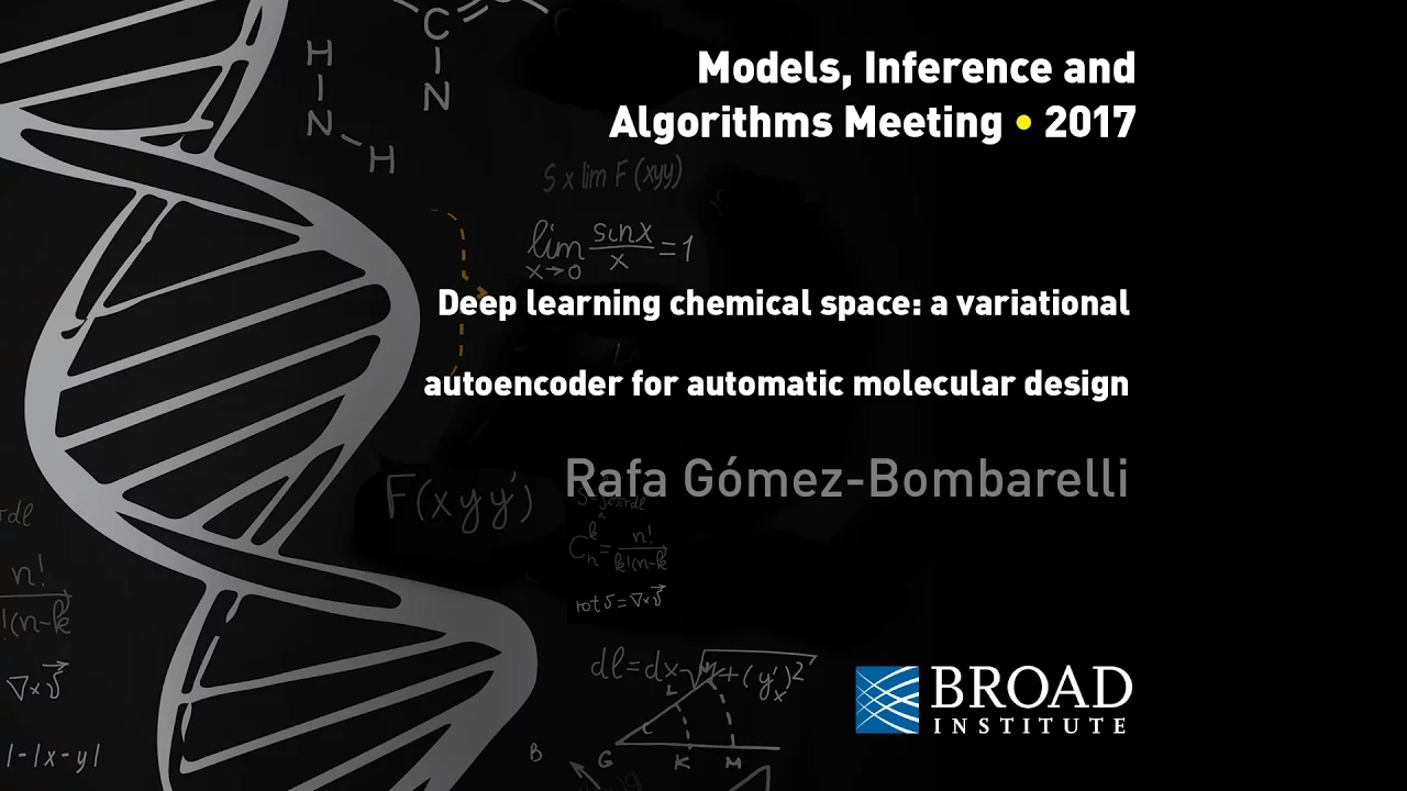 MIA: Rafa Gómez-Bombarelli, Deep learning chemical space