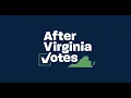 After Virginia Votes 2020