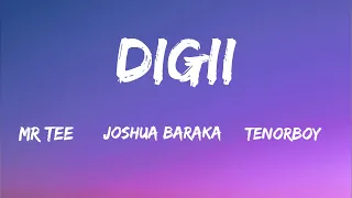 Mr Tee Digii IV Lyrics FT Joshua Baraka Tenorboy 