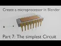 Create a microprocessor in Blender - Part 7 Create the simplest Circuit