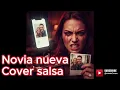 NOVIA NUEVA (COVER SALSA) JUDY BUENDÍA