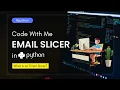 How to build an Email Slicer using Python