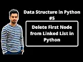 - Delete First Node from Linked List in Python Data Structures in Hindi