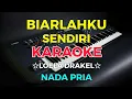 Download Lagu BIARLAHKU SENDIRI - Loela drakel || KARAOKE HD - Nada Pria