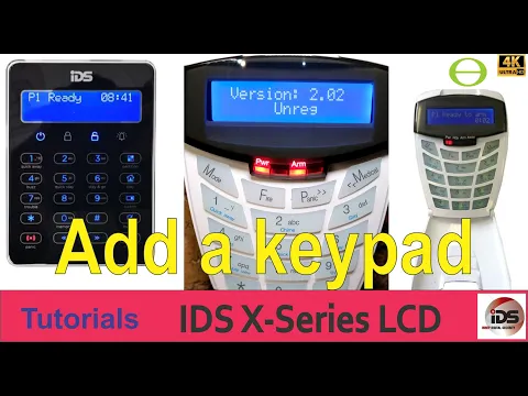 Download MP3 How to add another IDS X-Series keypads to your IDS alarm system