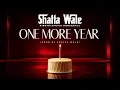 SHATTA WALE - ONE MORE YEAR (AUDIO SLIDE)