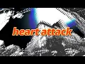 heart attack - Cavetown
