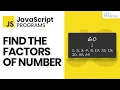 How to Find Factors of a Number in JavaScript Code Example JavaScript Programs for Beginners
