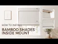 How to Install Bamboo Shades Inside Mount
