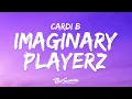 Download Lagu Cardi B - Imaginary Playerz (Lyrics)