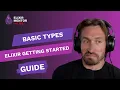 Basic Types Elixir Getting Started Guide