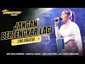 Download Lagu Jangan Bertengkar Lagi - Lina Shalova - Temuroso Music live kedung cangkring