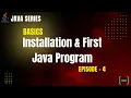 Installation First Java Program Java Basics - Episode 4 PrepLoop