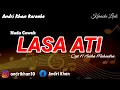 Download Lagu KARAOKE LIRIK VERSI ANDRI KHAN~ LASA ATI (NADA CEWEK) CIPT: H ANCHA MAHENDRA