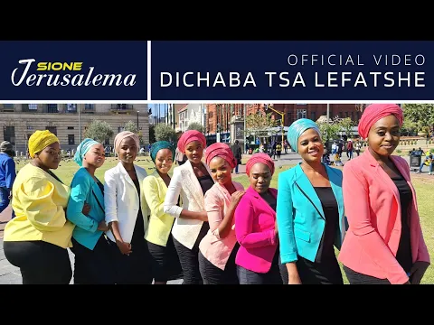 Download MP3 SIONE JERUSALEMA - Dichaba Tsa Lefatshe (Official Video)