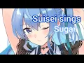Download Lagu Hoshimachi Suisei sings 'Sugar' MP3
